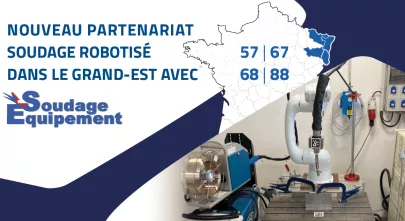 Nouveau partenariat soudage robotisé dans le Grand-Est avec Soudage Equipement